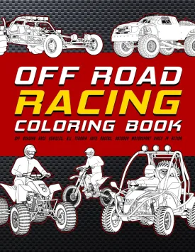 Off Road Racing Coloring Book: Off Roading Race Vehicles, All Terrain Auto Racers, Outdoor Motorsport Bikes In Action Paperback  November 17, 2024