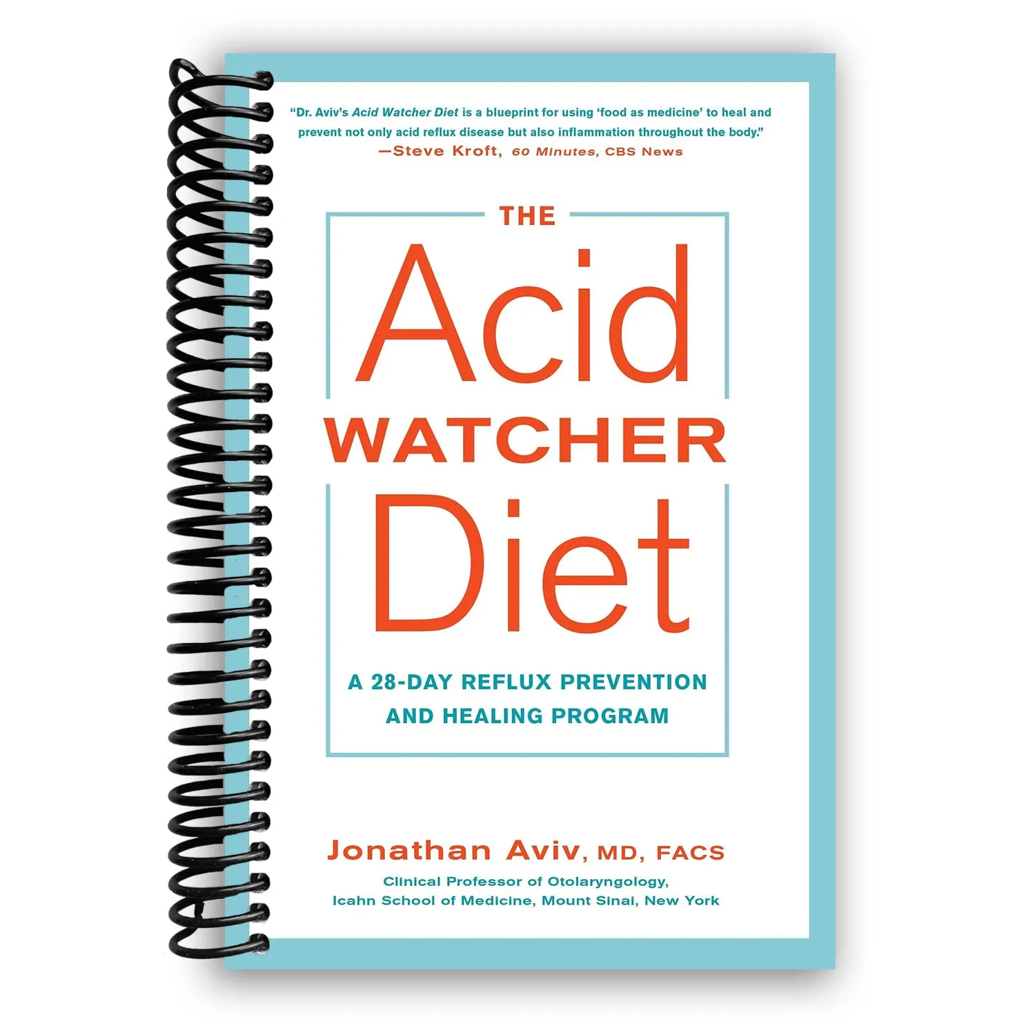 The Acid Watcher Diet: A 28-Day Reflux Prevention and Healing Program [Spiral-bound] Jonathan Aviv MD FACS Spiral-bound  January 24, 2017